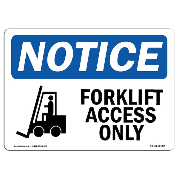 Safety Sign, OSHA Notice, 3.5" Height, Forklift Access Only Sign With Symbol, Landscape, 10PK